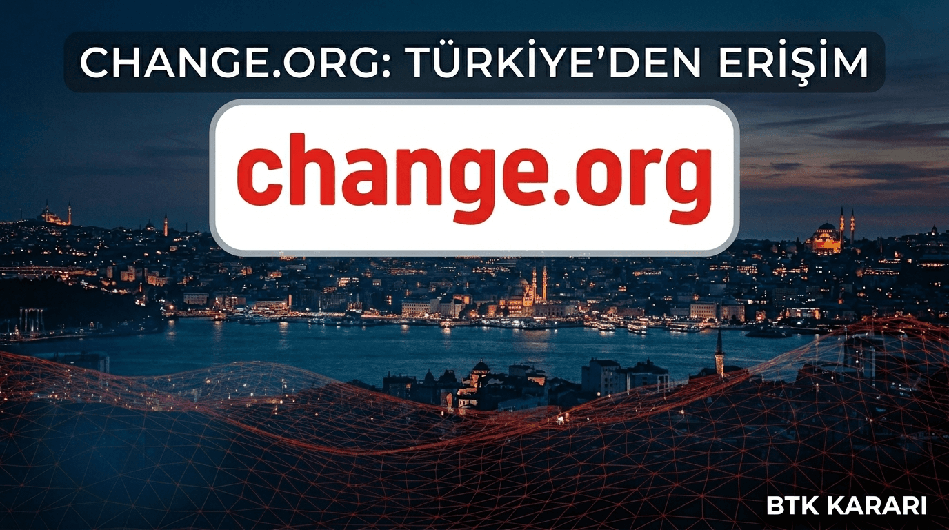 Change.org’a Türkiye’de Erişim Engeli Getirildi